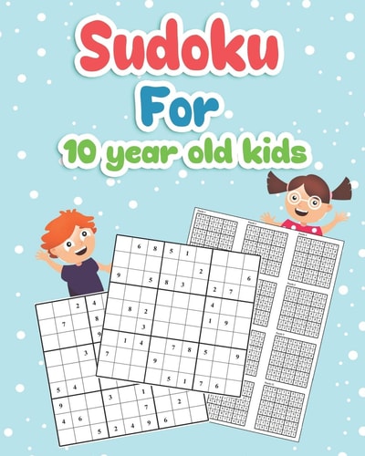Sudoku For 10 Year Old Kids Easy to Hard Sudoku Puzzles Activity Books For Kids 10 Year Perfectly to Improve Memory