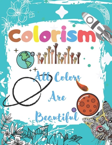 Colorism All Colors Are Beautiful Kids And Adults Coloring Book With An Inspirational Quotes And a Beautiful Animal Mandalas