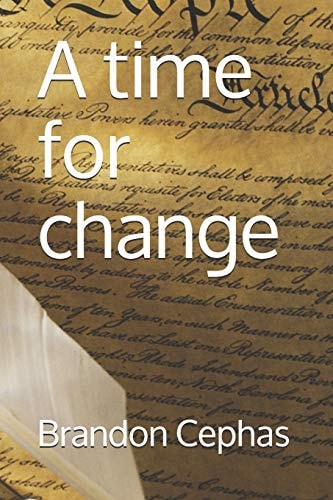 A Time for Change Thoughts of a Simple Black Man
