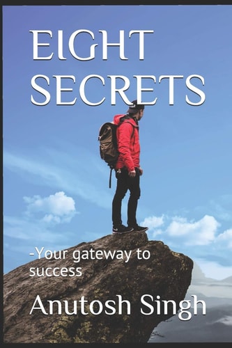 Eight Secrets -Your Gateway to Success
