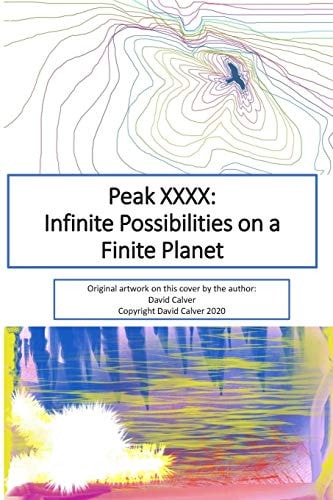 Peak XXXX Infinite Possibilities on a Finite Planet: Black and White Version