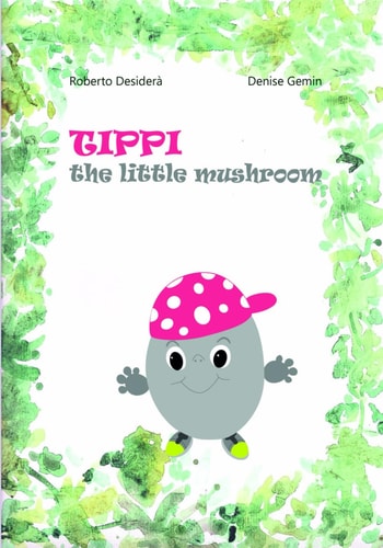 Tippi, the Little Mushroom