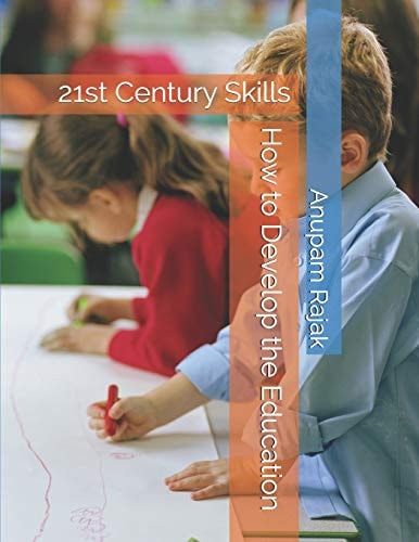 How to Develop the Education 21st Century Skills