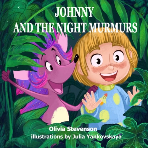 Johnny and the Night Murmurs Beautiful Bedtime Story for Little Boys and Girls