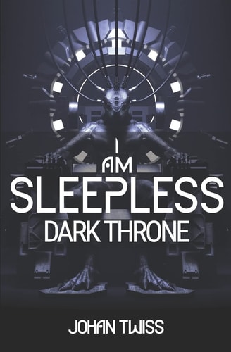 I Am Sleepless Dark Throne (Book 4)