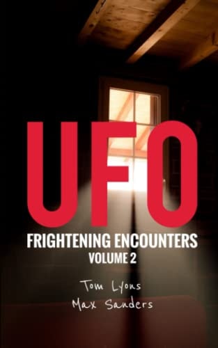 UFO Frightening Encounters Volume 2
