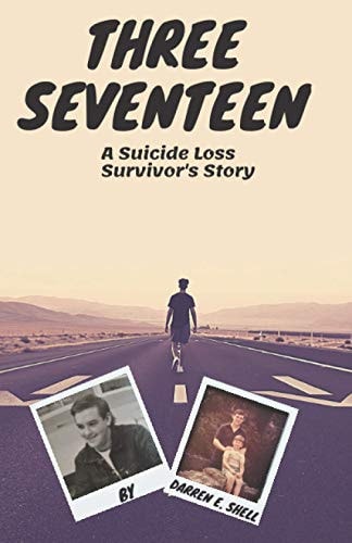 Three Seventeen A Suicide Loss Survivor's Story