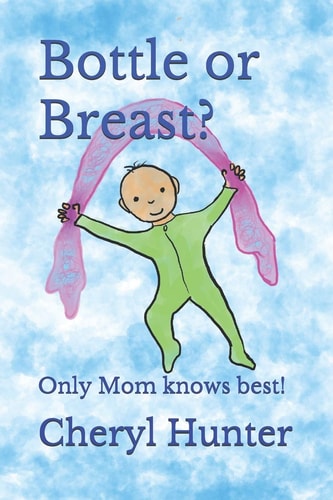 Bottle Or Breast? Only Mom Knows Best!