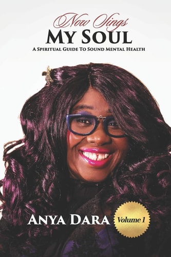 Now Sings My Soul A Spiritual Guide to Sound Mental Health