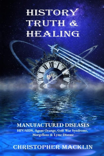 History, Truth & Healing Manufactured Diseases