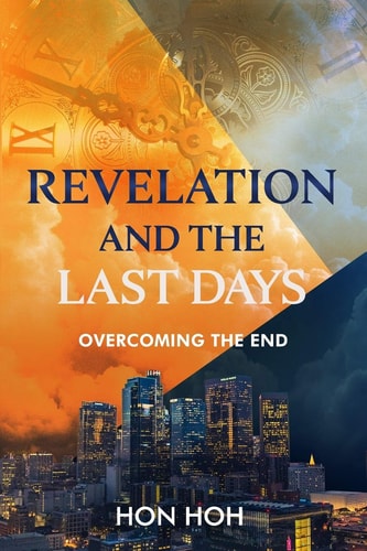 Revelation and the Last Days Overcoming the End