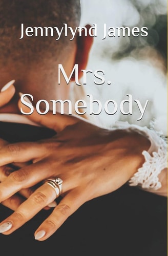 Mrs. Somebody What She Did for that Ring
