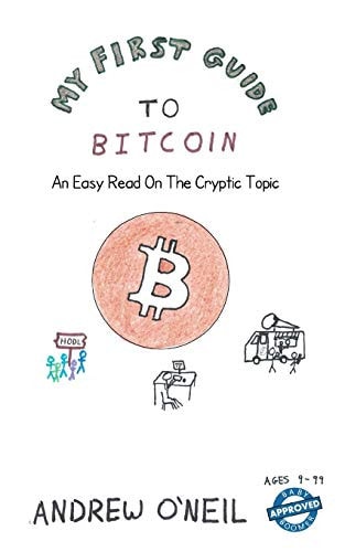 My First Guide To Bitcoin An Easy Read On The Cryptic Topic