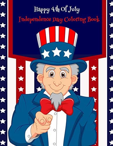 Happy 4th of July Independence Day Coloring Book Celebrate America! (Coloring Book for Kids)