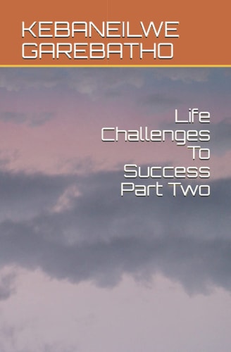 Life Challenges To Success Part Two