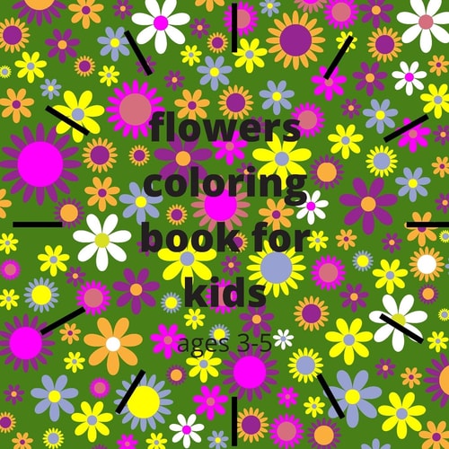 Flowers Coloring Book for Kids Ages 3-5