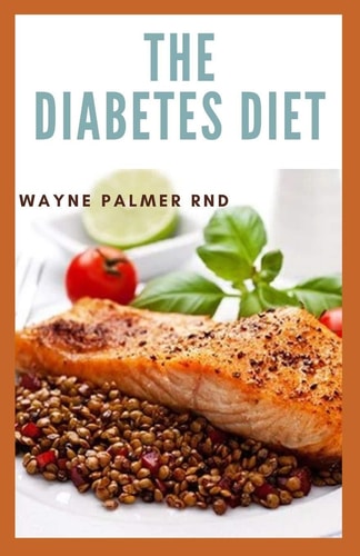 The Diabetes Diet The Efficient Guide To Enable You To Prevent And Reverse Diabetes