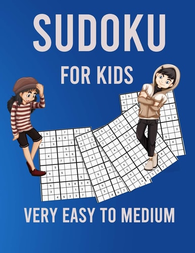 Sudoku for Kids - Very Easy To Medium 400+ Sudoku Puzzles From Very Easy To Medium, Challenging and Fun Sudoku Puzzles for Clever Kids