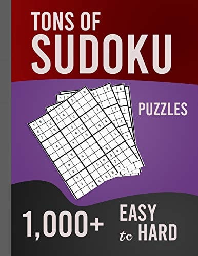 Tons of Sudoku 1,000+ Easy to Hard Puzzles Huge Book of 1000+ Challenging Sudoku Puzzles
