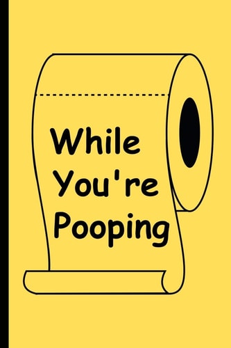 While You're Pooping The Perfect Reading Material for Your Bathroom!
