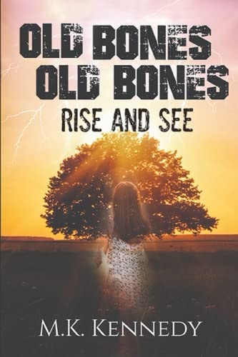 Old Bones, Old Bones Rise and See