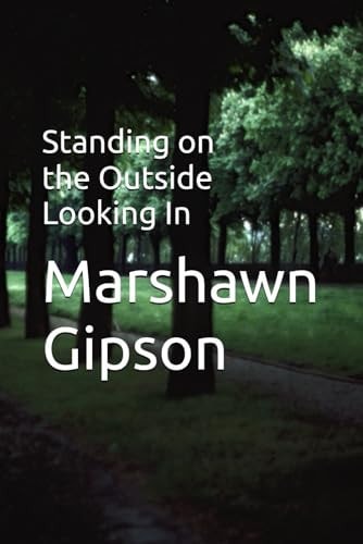 Standing on the Outside Looking In