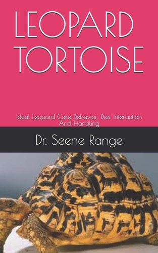 Leopard Tortoise Ideal Leopard Care, Behavior, Diet, Interaction And Handling