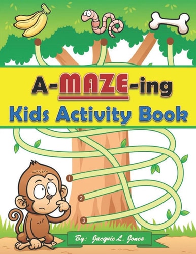 A-Maze-ing Kids Activity Book A Fun Book of 100 Mazes with Solutions