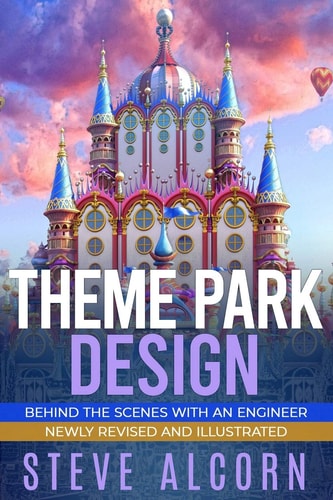 Theme Park Design Behind the Scenes with an Engineer