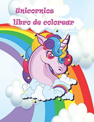 Unicornios Libro de Colorear ¡Más de 25 Diseños Hermosos de Unicornios Para Colorear Y Divertirse! (Spanish Edition)