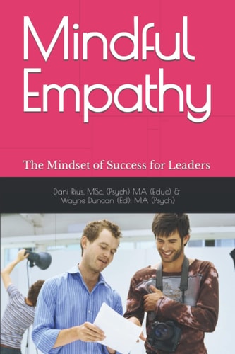 Mindful Empathy The Mindset of Success for Leaders of the Future