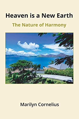 Heaven is a New Earth The Nature of Harmony