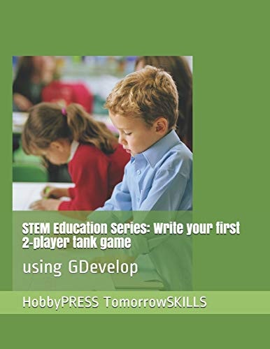 STEM Education Series Write Your First 2-player Tank Game: Using GDevelop