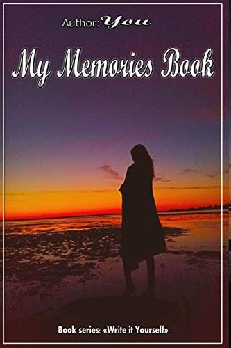 My Memories Book. For Woman Author You. Write a Book of Your Memories