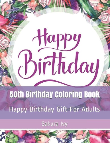 50th Birthday Coloring Book Happy Birthday Gift For Adults