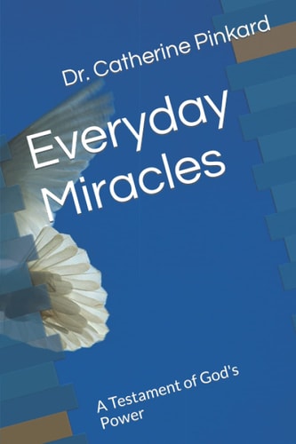 Everyday Miracles A Testament of God's Power