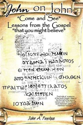 John on John "Come and See" - Lessons from the Gospel