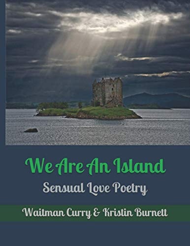 We Are An Island Sensual Love Poetry