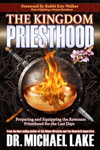 The Kingdom Priesthood Preparing and Equipping the Remnant Priesthood for the Last Days