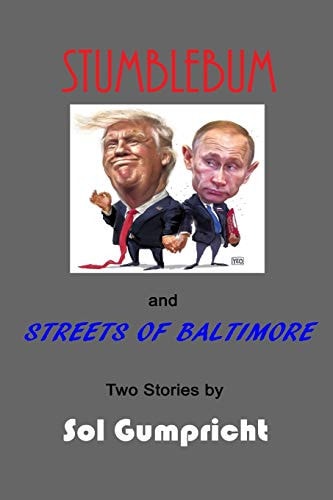 Stumblebum and Streets of Baltimore Two Stories by