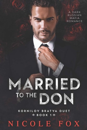 Married to the Don A Dark Russian Mafia Romance