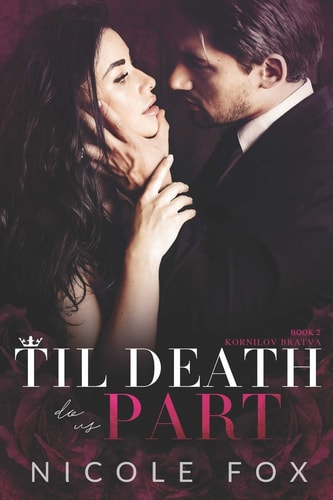Til Death Do Us Part A Dark Russian Mafia Romance