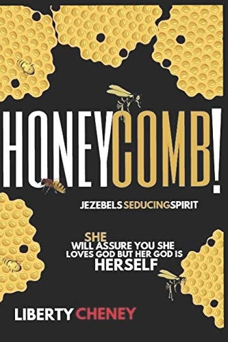 Honeycomb Jezebels Seducing Spirit