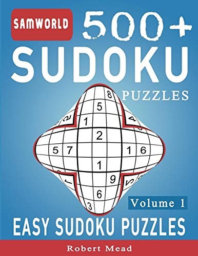 Easy Sudoku Puzzles Over 500 Easy Sudoku Puzzles And Solutions (Volume 1)