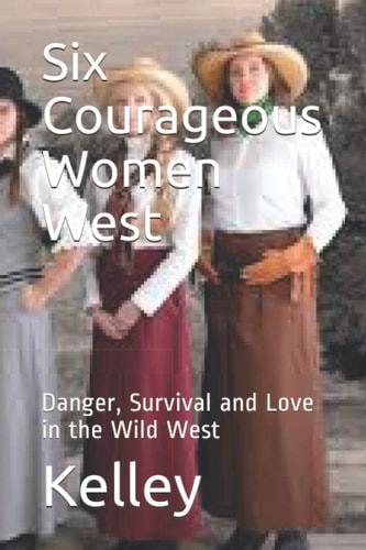 Six Courageous Women West Second Edition