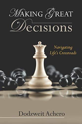 Making Great Decisions Navigating Life's Crossroads
