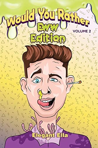 Would You Rather Eww Edition Volume 2 Funny Children's Activity Book for Kids and Adults