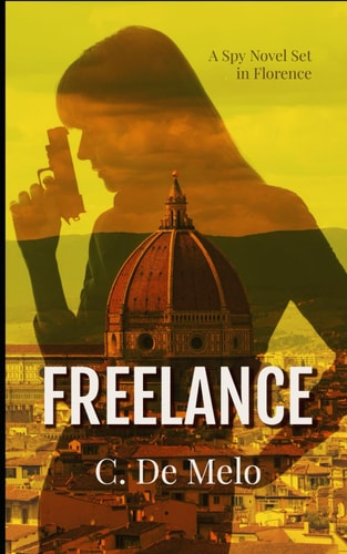 Freelance A Spy Romance Set in Florence
