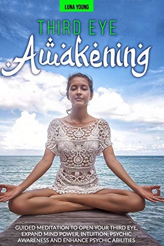 Third Eye Awakening Guided Meditation to Open Your Third Eye, Expand Mind Power, Intuition, Psychic Awareness and Enhance Psychic Abilities
