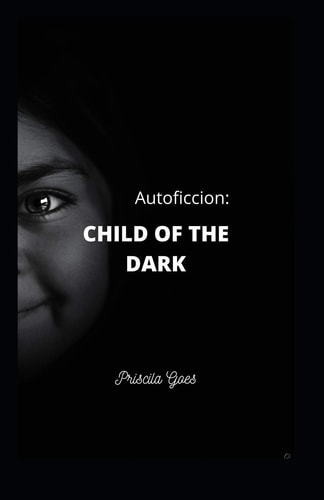 Autoficcion Child of the Dark